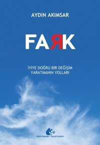 Fark - İyiye Doğru Bir Değişim Yaratmanın Yolları Aydın Akımsar Meşe Kitaplığı