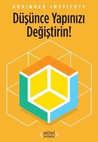 Düşünce Yapınızı Değiştirin Arbinger İnstitute Arıtan Yayınevi