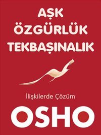 Aşk Özgürlük Tekbaşınalık Osho Butik