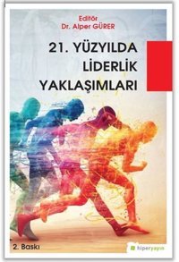 21.Yüzyılda Liderlik Yaklaşımları Kolektif Hiperlink