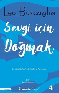 Sevgi Için Doğmak Leo F. Buscaglia İnkılap Kitabevi