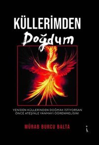 Küllerimden Doğdum Mürab Burcu İkinci Adam Yayınları