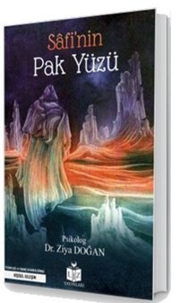 Safi'nin Pak Yüzü Ziya Doğan Liz Yayınları