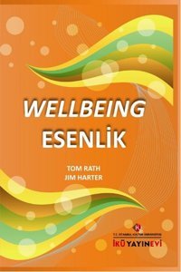 Wellbeing Esenlik Tom Rath, Jim Harter İstanbul Kültür Üniversitesi