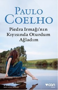 Piedra Irmağının Kıyısında Oturdum Ağladım Paulo Coelho Can Yayınları