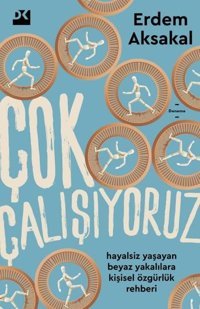 Çok Çalışıyoruz Erdem Aksakal Doğan Kitap