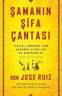 Şamanın Şifa Çantası Don Jose Ruiz Butik