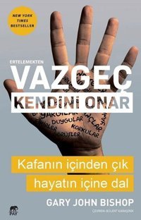 Ertelemekten Vazgeç Kendini Onar Gary John Bishop Pay
