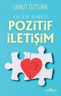 Kalbin Aynası Pozitif İletişim Umut Öztürk Yediveren Yayınları