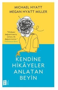 Kendine Hikayeler Anlatan Beyin Megan Hyatt Miller Mona