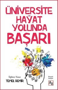 Üniversite ve Hayat Yolunda Başarı Temel Demir Az Kitap