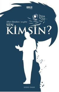 Albert Bandura'ya Göre Sen Kimsin? Eddie Evans Gece Kitaplığı