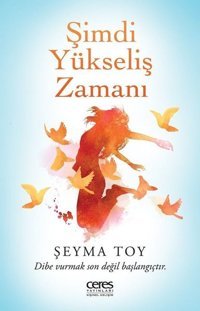 Şimdi Yükseliş Zamanı Şeyma Toy Ceres Yayınları