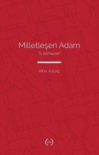 Milletleşen Adam Rıfkı Kulaç Islık Yayınları