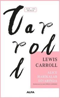 Alice Harikalar Diyarında Lewis Carroll Alfa Yayıncılık