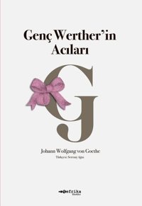 Genç Wertherin Acıları Johann Wolfgang Von Goethe Tefrika Yayınları