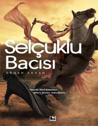 Selçuklu Bacısı Erhan Akhan Çınaraltı Yayınları