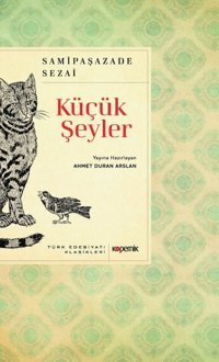 Küçük Şeyler Samipaşazade Sezai Kopernik Kitap