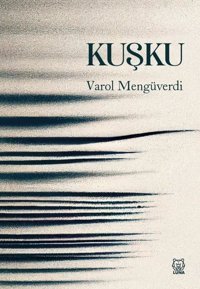 Kuşku Varol Mengüverdi Luna Yayınları