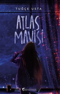 Atlas Mavisi Tuğçe Usta Mendirek Yayıncılık