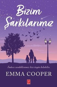 Bizim Şarkılarımız Emma Cooper Pena Yayınları