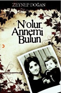 N'olur Annemi Bulun Zeynep Doğan Cinius