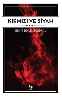 Kırmızı ve Siyah Henri Beyle Stendhal KP Kitap Pazarı Yayınları