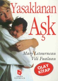 Yasaklanan Aşk Vili Fualaau, Mary Letourneau Aksoy Yayıncılık