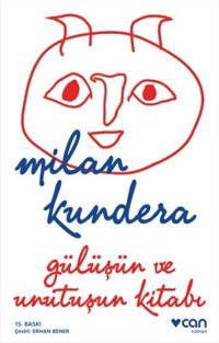 Gülüşün ve Unutuşun Kitabı Milan Kundera Can Yayınları