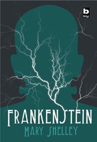 Frankenstein Mary Shelley Bilgi Yayınevi