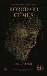 Korudaki Gümüş Emily Tesh İthaki Yayınları