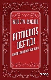 Bitmemiş Defter Halid Ziya Uşaklıgil Can Yayınları