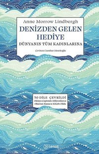 Denizden Gelen Hediye - Dünyanın Tüm Kadınlarına Anne Morrow Lindbergh Teras Kitap