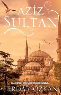Aziz Sultan Serdar Özkan Artemis Yayınları