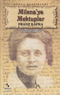 Milena'ya Mektuplar - Dünya Klasikleri Franz Kafka Anonim Yayınları