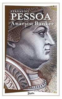 Anarşist Banker Fernando Pessoa Zeplin Kitap
