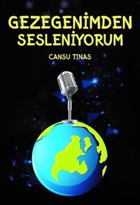Gezegenimden Sesleniyorum Cansu Tınas Sapiens