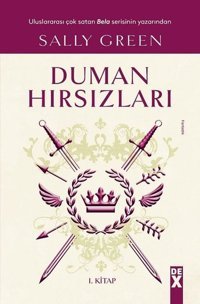Duman Hırsızları 1.Kitap Sally Green DEX