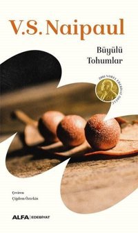 Büyülü Tohumlar V. S. Naipaul Alfa Yayıncılık