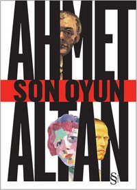 Son Oyun Ahmet Altan Everest Yayınları