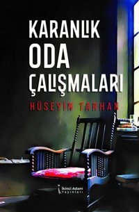 Karanlık Oda Çalışmaları Hüseyin Tarhan İkinci Adam Yayınları