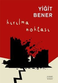 Kırılma Noktası Yiğit Bener Everest Yayınları