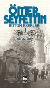 Efruz Bey Ömer Seyfettin Bilgi Yayınevi