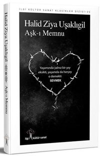 Aşk-ı Memnu Halid Ziya Uşaklıgil İlgi Kültür Sanat Yayınları