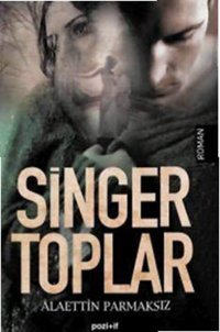 Singer Toplar Alaettin Parmaksız Pozitif Yayıncılık
