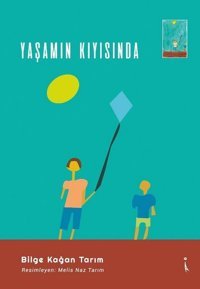 Yaşamın Kıyısında Bilge Kağan Tarım İkinci Adam Yayınları