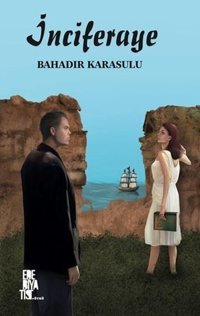 İnciferaye Bahadır Karasulu Edebiyatist