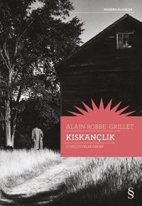 Kıskançlık - Modern Klasikler Alain Robbe Grillet Everest Yayınları