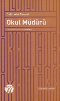 Okul Müdürü Celal Al-i Ahmed Büyüyenay Yayınları
