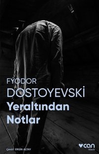 Yeraltından Notlar-Fotoğraflı Klasik Fyodor Mihayloviç Dostoyevski Can Yayınları